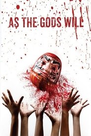 As the Gods Will (2014) 