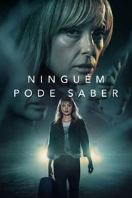 Assistir Ninguém Pode Saber Online