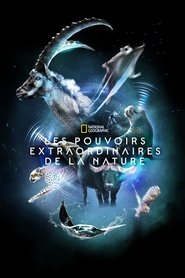 Les pouvoirs extraordinaires de la nature saison 1