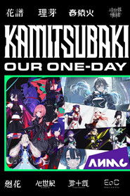 KAMITSUBAKI WARS 2025 神椿後楽園戦線 IN Kanadevia Hall DAY-1 KAMITSUBAKI FES ’25 OUR ONE-DAY WAR