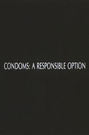 Condoms: A Responsible Option