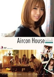 Aircon House 三宿菜々 Aircontrol 2019 Бесплатан неограничен приступ