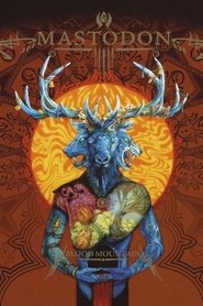 Mastodon: The Making of Blood Mountain 2006 Бесплатан неограничен приступ