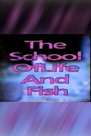 The School of Life And Fish (1991)