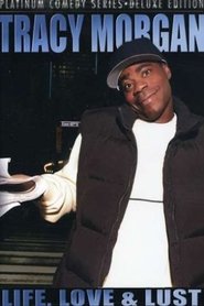 Full Cast of Tracy Morgan: Life, Love & Lust