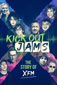 Poster for Kick Out the Jams: The Story of XFM