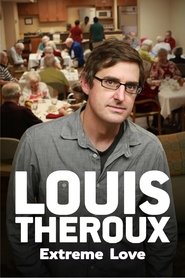 Louis Theroux: Extreme Love poster