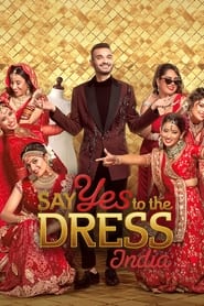 Say Yes to the Dress: India