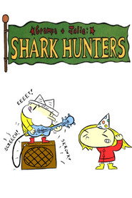 Grampa & Julie: Shark Hunters