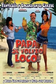 Papá se Volvió Loco (2005)