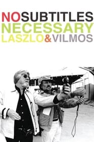 Full Cast of No Subtitles Necessary: Laszlo & Vilmos