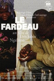Le Fardeau 2023 Бесплатан неограничен приступ
