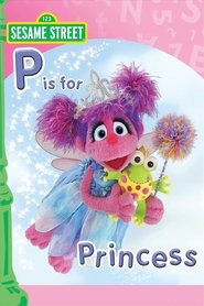 Poster Sesame Street: Abby and Friends: P Is for Princess 2010