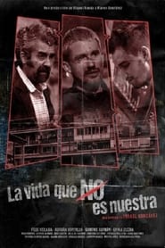 Poster La vida que no es nuestra