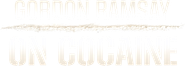 Gordon Ramsay on Cocaine Logo