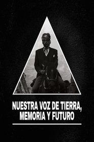 Nuestra voz de tierra, memoria y futuro