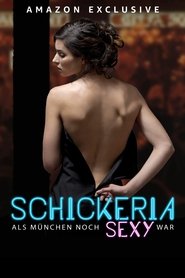 Schickeria - Als München noch sexy war Schickeria - Als München noch sexy war