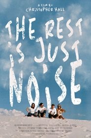 The Rest Is Just Noise (2021) The Rest Is Just Noise (2021)