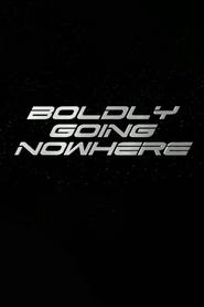 Image Boldly Going Nowhere