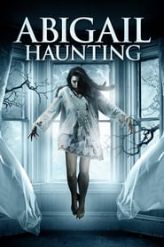 مشاهدة فيلم Abigail Haunting 2020 مترجم