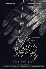 Poster The Man Who Made Angels Fly 2013