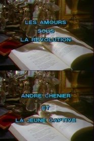 Amours sous la révolution: André Chénier et la jeune captive 1978 Безплатен неограничен достъп