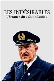 Regarder Les Indésirables : l'errance du « Saint-Louis » en streaming – Dustreaming