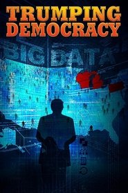 Trumping Democracy Trumping Democracy