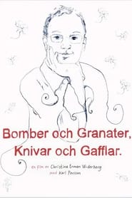 Bomber och granater, knivar och gafflar