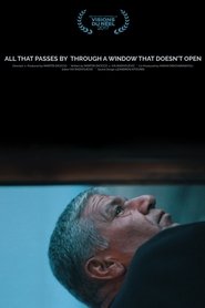 Poster All That Passes by Through a Window That Doesn't Open 2017