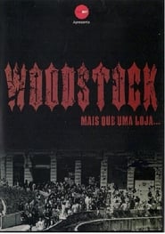 Woodstock - Mais Que Uma Loja streaming