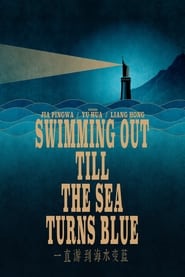 Swimming Out Till the Sea Turns Blue постер