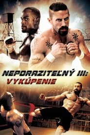 Neporaziteľný 3: Vykúpenie (2010)