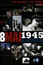8 mai 1945, La capitulation 2005