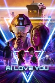 AI Love You (2022) Movie Download & Watch Online [ENG Dub & Thai] NF WEB-DL 480p, 720p & 1080p