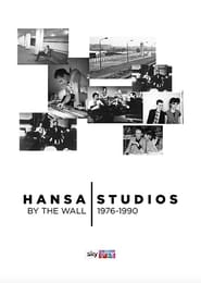 Full Cast of Hansa Studios: By the Wall 1976-90