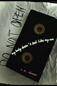 my body doesn't feel like my own. (2022)