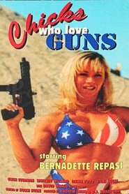 Chicks Who Love Guns (1997)