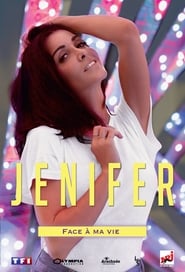 Poster Jenifer : Face à ma vie 2018