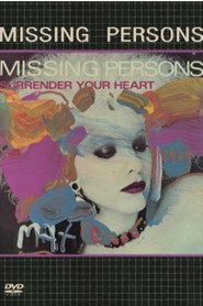 Missing Persons – Surrender Your Heart