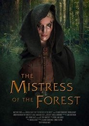 The Mistress of the Forest The Mistress of the Forest