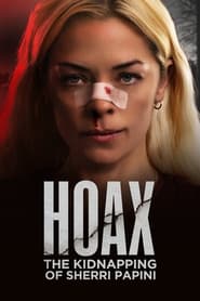 Hoax: The True Story Of The Kidnapping Of Sherri Papini постер