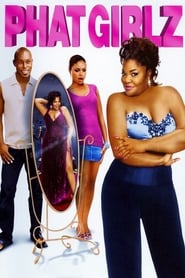 Phat Girlz (2006) Phat Girlz (2006)