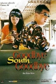 Goodbye South, Goodbye постер