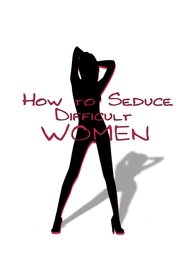 Poster How to Seduce Difficult Women 2009