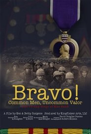 Bravo! Common Men, Uncommon Valor постер