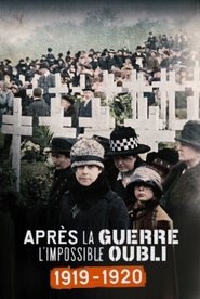 Poster Après la guerre, l'impossible oubli (1919-1920) 2019