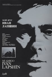 My Friend Ivan Lapshin 1985 مشاهدة وتحميل فيلم مترجم بجودة عالية