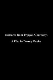 Postcards from Pripyat, Chernobyl