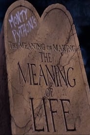 The Meaning of Making 'The Meaning of Life' movie